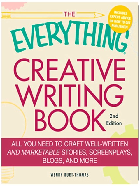 The Everything Creative Writing Book: All you need to know to write novels, plays, short stories, screenplays, poems, articles, or blogs (Everything® Series)