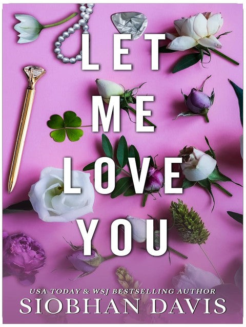 Let Me Love You (All of Me Book 2)