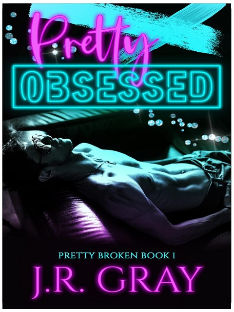 Pretty Obsessed: Rockstar Romance (Pretty Broken)