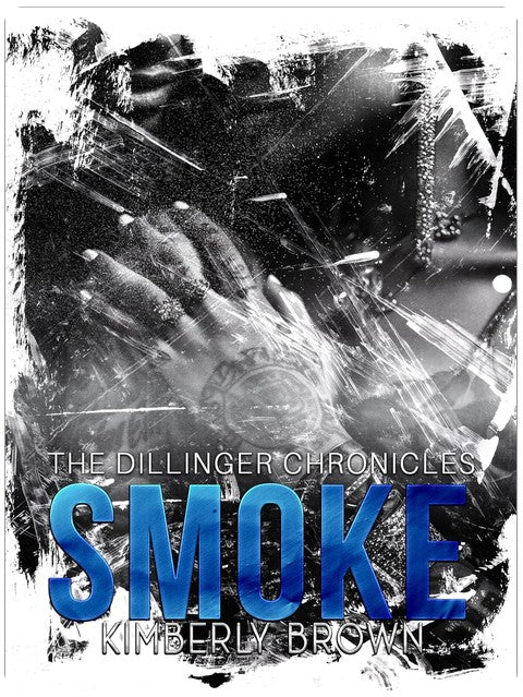 Smoke (The Dillinger Chronicles Book 3)