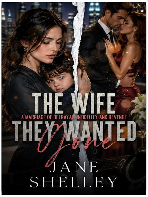 The Wife They Wanted Gone: A Marriage of Betrayal, Infidelity and Revenge (Sins Between Sisters Series)
