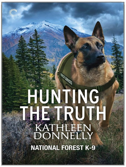 Hunting the Truth: A Romantic Thriller About Law Enforcement and Hidden Truths (National Forest K-9 Book 2)