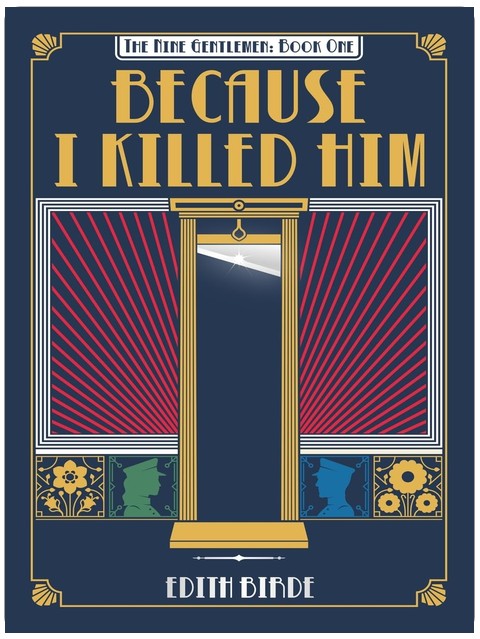 Because I Killed Him (The Nine Gentlemen)