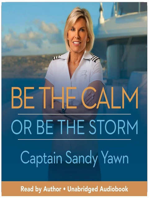 Be the Calm or Be the Storm: Leadership Lessons from a Woman at the Helm