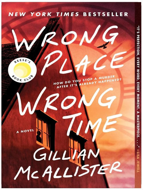 Wrong Place Wrong Time: A Novel – A New York Times Bestselling Psychological Thriller