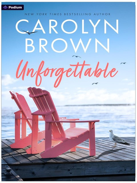 Unforgettable: A Second Chance Romance