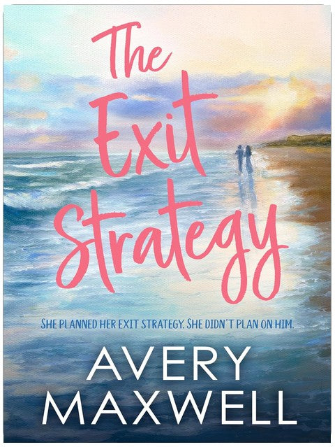The Exit Strategy: A Small Town Romance