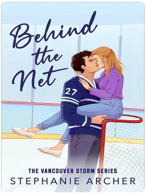 Behind the Net: a grumpy sunshine hockey romance (Vancouver Storm Book 1)