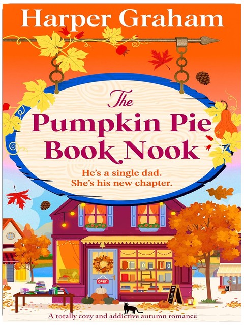 The Pumpkin Pie Book Nook: A totally cozy and addictive autumn romance (Maple Falls)