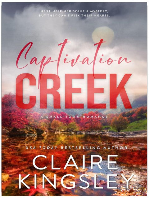Captivation Creek: A Small-Town Romance (The Haven Brothers Book 5)