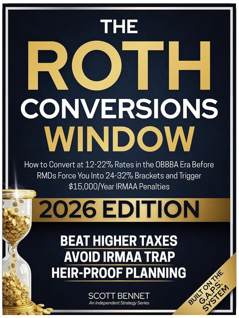 The Roth Conversions Window: How to Convert at 12-22% Rates in the OBBBA Era Before RMDs Force You Into 24-32% Brackets and Trigger Up to $15,000/Year in IRMAA Surcharges