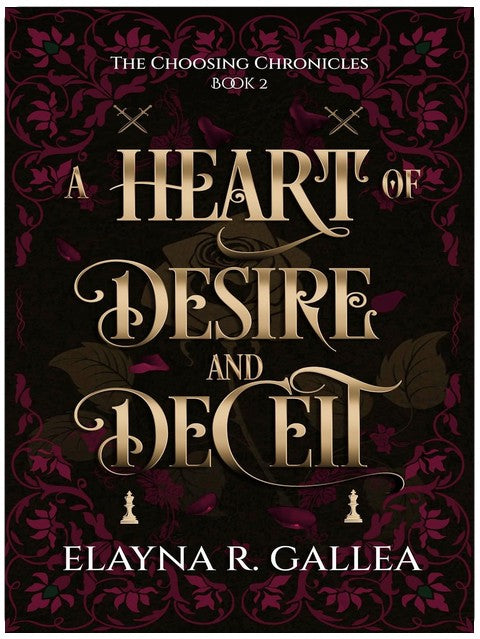 A Heart of Desire and Deceit (The Choosing Chronicles Book 2)