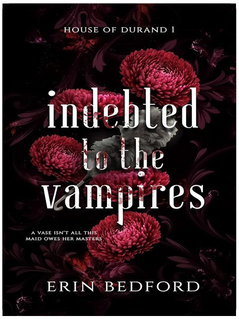Indebted to the Vampires (House of Durand Book 1)