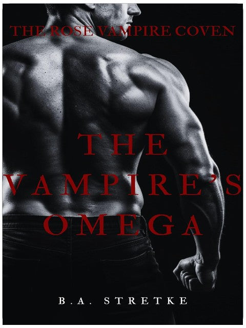 The Vampire's Omega: The Rose Vampire Coven