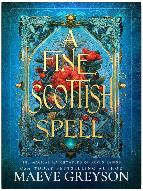 A Fine Scottish Spell - A Scottish Romantasy (The Magical Matchmakers of Seven Cairns Book 2)