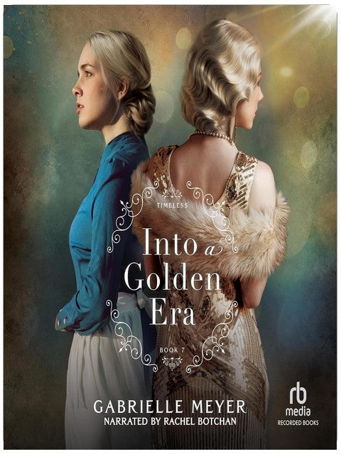 Into a Golden Era: Timeless, Book 7