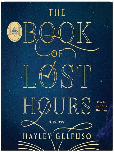 The Book of Lost Hours: A GMA Book Club Pick!