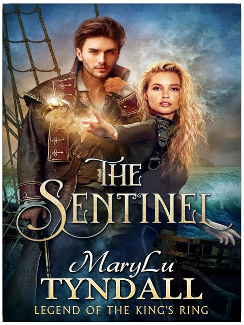 The Sentinel (Legend of the King's Ring Book 2)