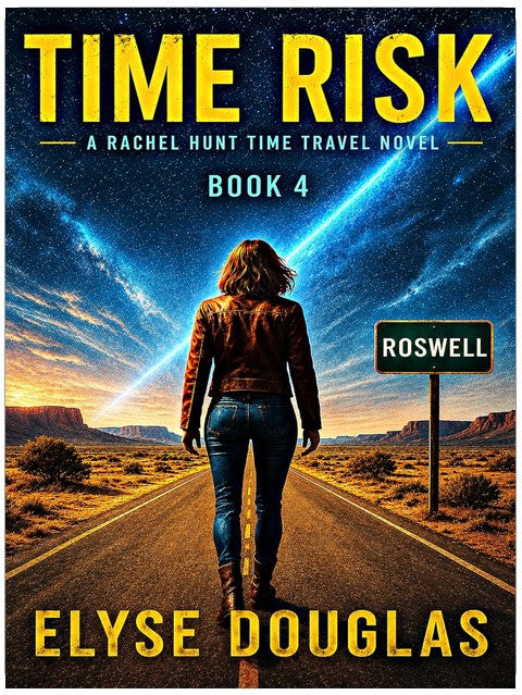 Time Risk 4: Roswell: A Time Travel Mystery and Historical Adventure (Book 4 of the Time Risk Series)