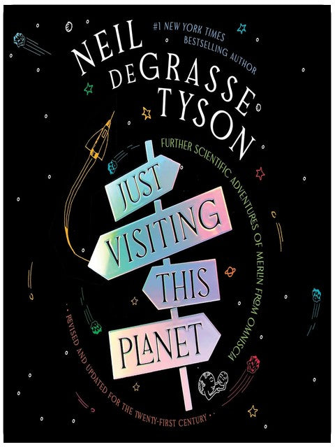 Just Visiting This Planet, Revised and Updated for the Twenty-First Century: Further Scientific Adventures of Merlin from Omniscia