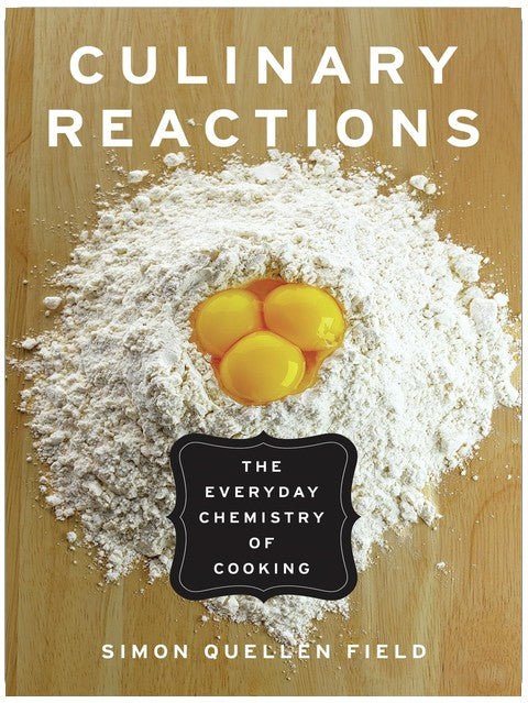 Culinary Reactions: The Everyday Chemistry of Cooking