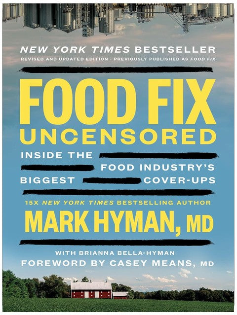 Food Fix Uncensored: Inside the Food Industry’s Biggest Cover-Ups (The Dr. Mark Hyman Library)