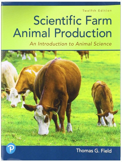 Scientific Farm Animal Production: An Introduction to Animal Science