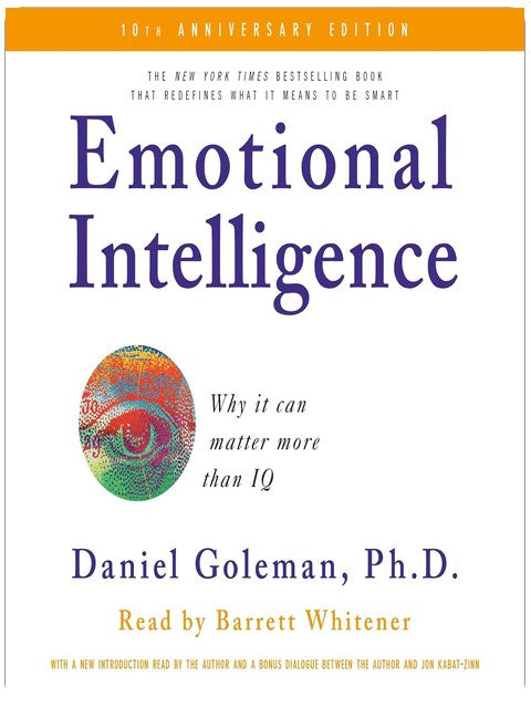 Emotional Intelligence: Why It Can Matter More Than IQ