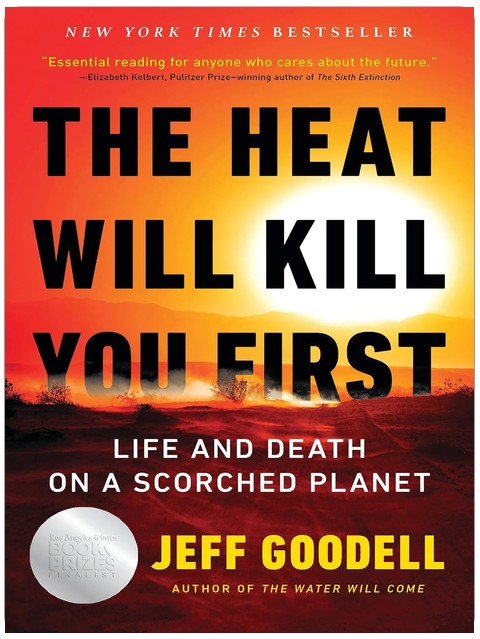 The Heat Will Kill You First: Life and Death on a Scorched Planet