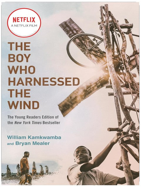 The Boy Who Harnessed the Wind (Movie Tie-in Edition): Young Readers Edition