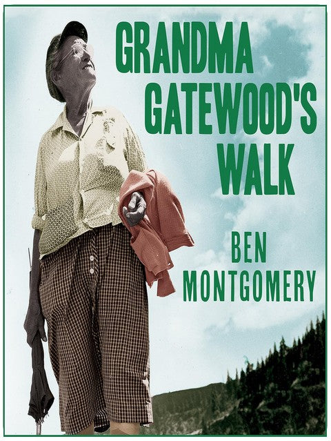 Grandma Gatewood's Walk: The Inspiring Story of the Woman Who Saved the Appalachian Trail