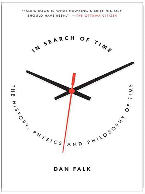 In Search of Time: The History, Physics, and Philosophy of Time