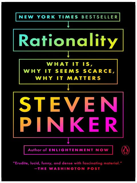 Rationality: What It Is, Why It Seems Scarce, Why It Matters