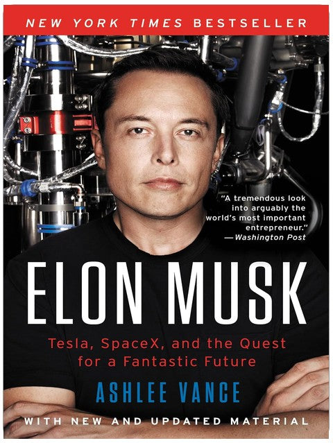 Elon Musk: Tesla, SpaceX, and the Quest for a Fantastic Future – A Bestselling Biography of a Technology Entrepreneur