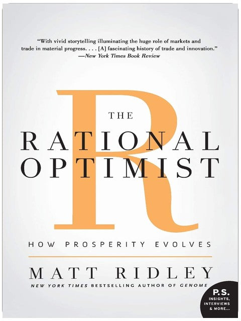 The Rational Optimist: How Prosperity Evolves ― An Astute History of Innovation and the Collective Brain (P.s.)
