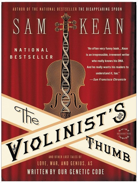 The Violinist's Thumb: And Other Lost Tales of Love, War, and Genius, as Written by Our Genetic Code