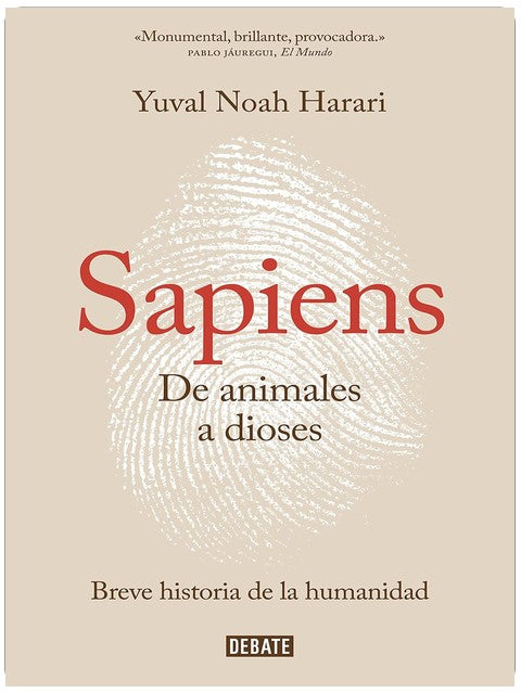 Sapiens. De animales a dioses / Sapiens: A Brief History of Humankind (Spanish Edition)