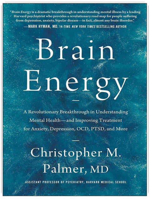 Brain Energy: A Revolutionary Breakthrough in Understanding Mental Health--and Improving Treatment for Anxiety, Depression, OCD, PTSD, and More