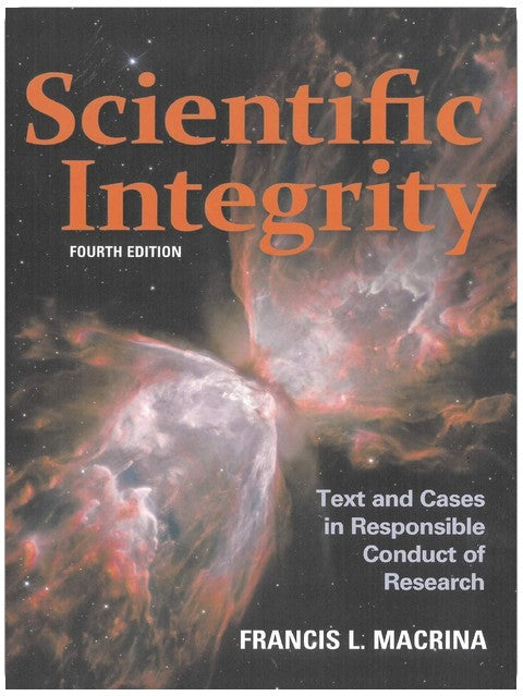 Scientific Integrity: Text and Cases in Responsible Conduct of Research (ASM Books)