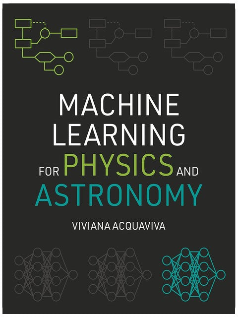 Machine Learning for Physics and Astronomy