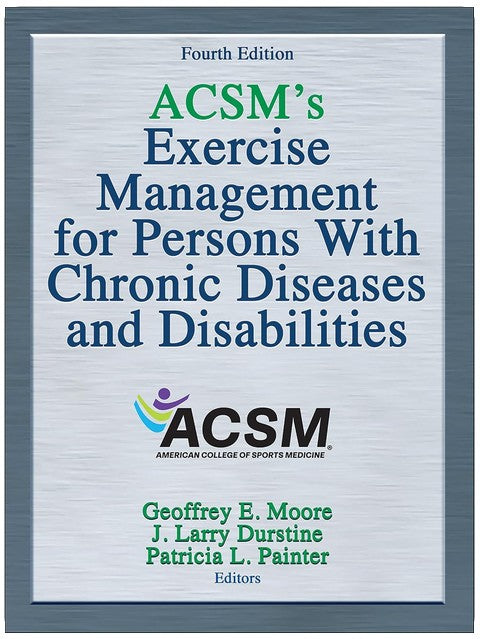 ACSM's Exercise Management for Persons With Chronic Diseases and Disabilities