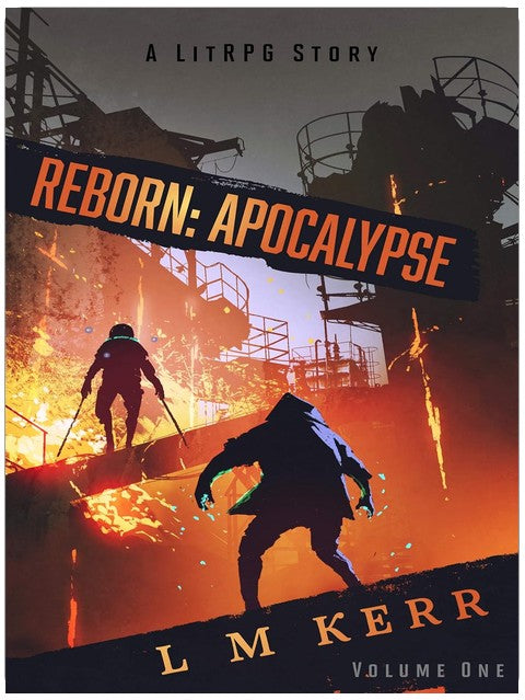 Reborn: Apocalypse (Volume 1): (A LitRPG/Wuxia Story)