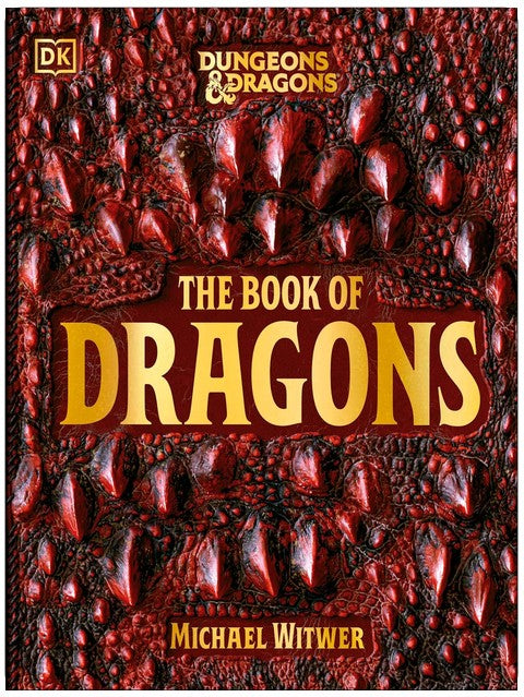 Dungeons and Dragons The Book of Dragons (DK Dungeons & Dragons)