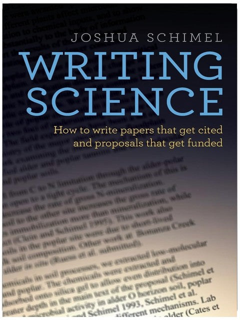 Writing Science: How to Write Papers That Get Cited and Proposals That Get Funded