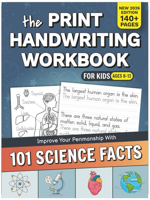 The Print Handwriting Workbook for Kids: Improve your Penmanship with 101 Interesting Science Facts