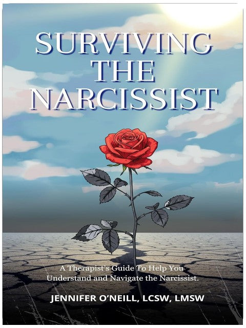 Surviving The Narcissist: A therapist's guide to help you understand and navigate the narcissist.