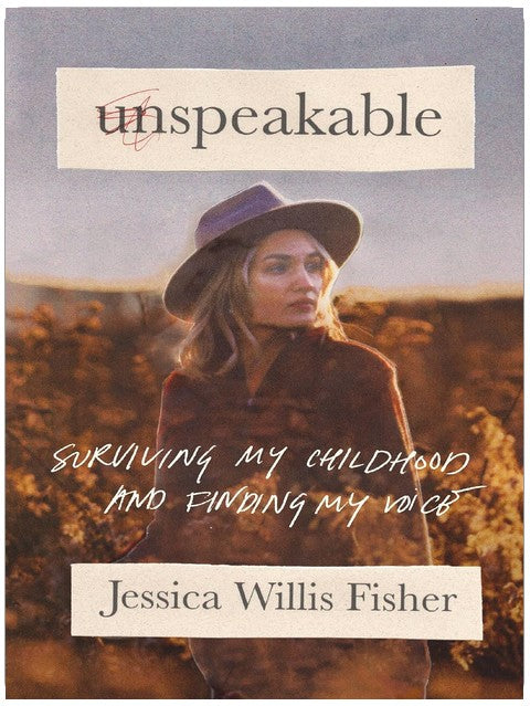 Unspeakable: Surviving My Childhood and Finding My Voice