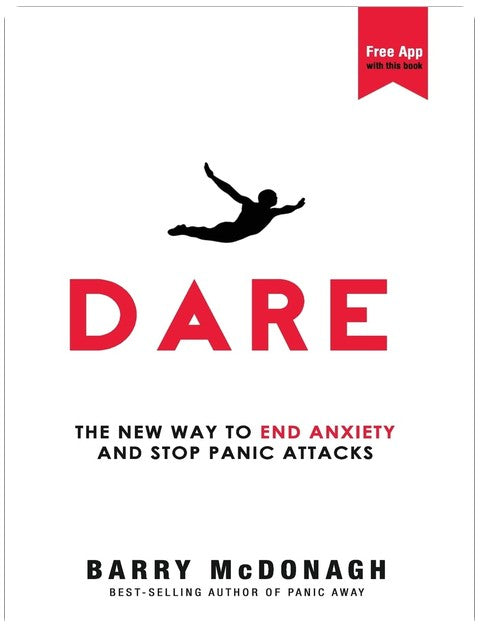 Dare: The New Way to End Anxiety and Stop Panic Attacks