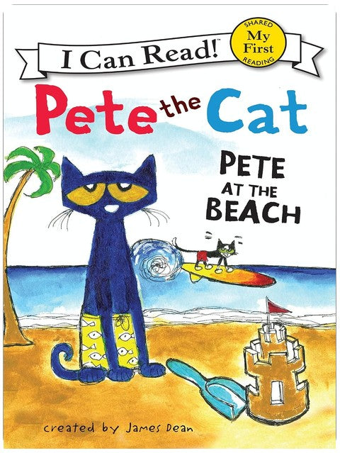 Pete the Cat: Pete at the Beach: A Fun Story of Shells, Sand Castles, and Overcoming Water Worries For Kids Ages 3–8 (My First I Can Read)