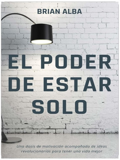 EL PODER DE ESTAR SOLO (Abrazando mi Soledad) (Spanish Edition)